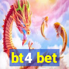 bt4 bet